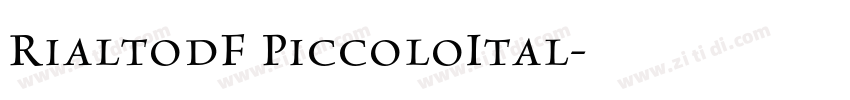 RialtodF PiccoloItal字体转换 RialtodF PiccoloItal字体转换